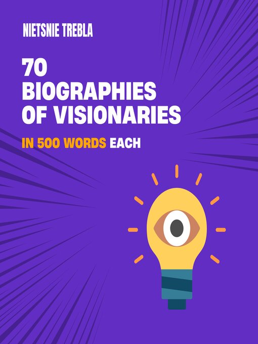 Title details for 70 Biographies of Visionaries in 500 Words Each by Nietsnie Trebla - Available